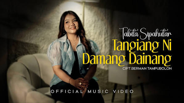 Lirik lagu Tabita Sipahutar – Tangiang Ni Damang Dainang